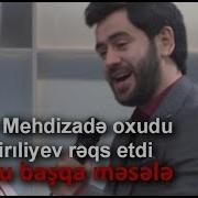 Uzeyir Mehdizade Oxudu Eli Mireliyev Reqs Etdi Bax Bu Basqa Mesele Muasir Popuri Arb Tv 2017