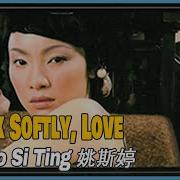 Yao Si Ting 姚斯婷 Speak Softly Love 2007