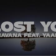 Havana Feat Yaar I Lost You Lyrics