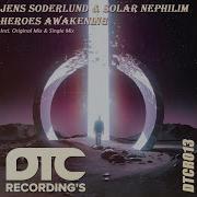 Heroes Awakening Original Mix Jens Soderlund Solar Nephilim