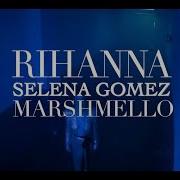 Rihanna Selena Gomez Disturbia Feat Marshmello Mashup