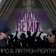 Dj Apo Aram Asatryan Ejmiatsin