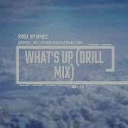 Spkez What S Up Drill Mix