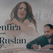 Ruslan Seferoglu Zenfira Nefes