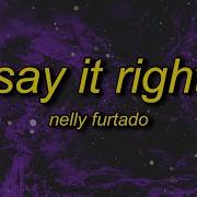 Say It Right Remix Tik Tok