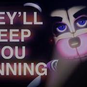 Fnaf Sister Location Song They Ll Keep You Running By Ck9C