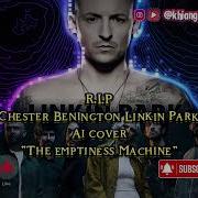 Linkin Park Emptiness Machine Ai Cover With Chester Bennington S