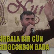 Sirbala Bir Gun Gedeceksen Bada Remix