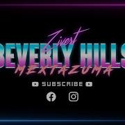 Zivert Beverly Hills Mextazuma Remix