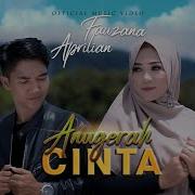 Lagu Malaysia Mp3 Fauzana Afrilia Anugrah Cinta