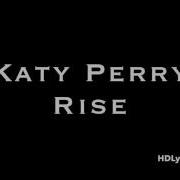 Katy Peryy Rise Lyrics Remix