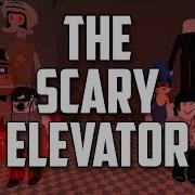 Страшный Лифт The Scary Elevator Roblox