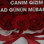 Ad Gunun Mubarek Qizim Mahnisi