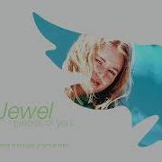 Jewel You Were Meant For Me Album Edit