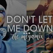 Ellie Goulding Dont Let Me Down Remix