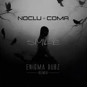 Smile Enigma Dubz Remix Noclu Topic