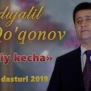 Abdujalil Qo Qonov Ijodiy Kecha Konsert Dasturi 2019