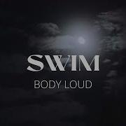 Body Loud Swim Limi