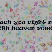 Touch You Right Now 7Th Heaven Remix Basic Element