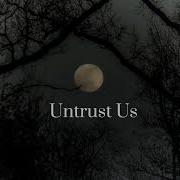 Untrust Us Remix Speed Up