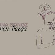 Mona Songz Senen Basqa