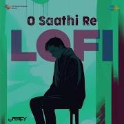 O Saathi Re Lofi Dj Percy