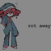 Rot Away Kasane Teto