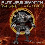 Future Synth Battle Droid Extended Version