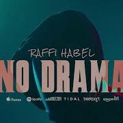 Raffi Habel No Drama