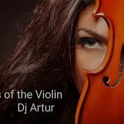 Dj Artur Whispers Of The Violin