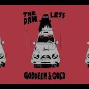 The Dawless Goddeem Gol D Never