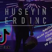 Huseyin Erdinc Mavisim Huseyn Erdinc