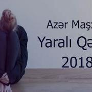 Azer Masxanli Yarali Qelbim 2018