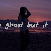 Im A Ghost But It Hurts