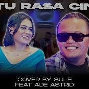 Dangdut Sule Feat Ade Astrid Satu Rasa Cinta