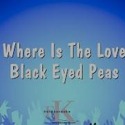 The Black Eyed Peas Where Is The Love Karaoke