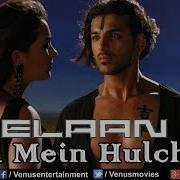 Dil Mein Hulchul From Elaan New