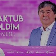 Maktub Oldim Mp3 Ahror Usmonov Ахрор Усмонов