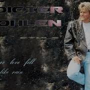 Dieter Bohlen Style You Re Love Fell Like Rain