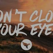 Don T Close Your Eyes Remixes