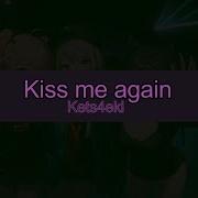 Kiss Me Again Kets4Eki Instrumental