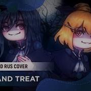 Trick And Treat Vocaloid Rus Cover By Ellimarshmallow M19 Remake Ver