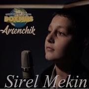 Arsenchik Feat Dj Doxmus Sirel Mekin New 2018