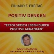 Erhard F Freitag Positiv Denken