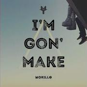 Morillo Makers Anthem Feat Michelle