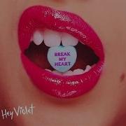 Hey Violet Break My Heart Official Audio