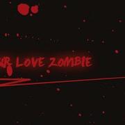 Love Zombie Zubi