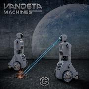 Vandeta Machines Original Mix