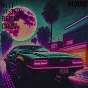 Blue System Retro Cars Ai Song Udio