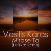 Vasilis Karas Mirase Ta Dj Flikas Remix